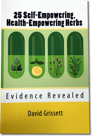 25 Self-Empowering Health-Empowering Herbs: Evidence Revealed